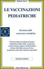Le vaccinazioni pediatriche. Revisione delle conoscenze scientifiche di Roberto Gava edito da Salus Infirmorum