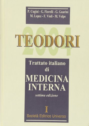 Teodori 2004. Trattato italiano di medicina interna edito da SEU