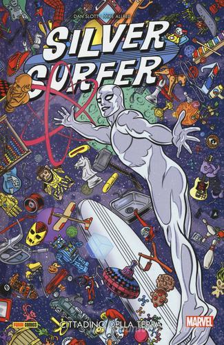 Cittadino della terra. Silver Surfer vol.1 di Dan Slott, Mike Allred edito da Panini Comics