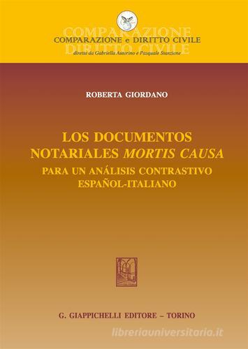 Los documentos notariales mortis causa. Para un análisis contrastivo español-italiano. Ediz. bilingue di Roberta Giordano edito da Giappichelli