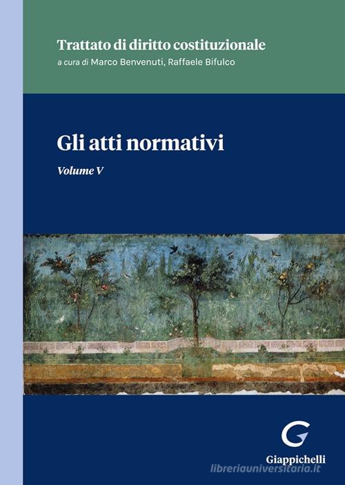 Gli atti normativi vol.5 di Giovanni Tarli Barbieri, Stefania Parisi, Alessandro Morelli edito da Giappichelli