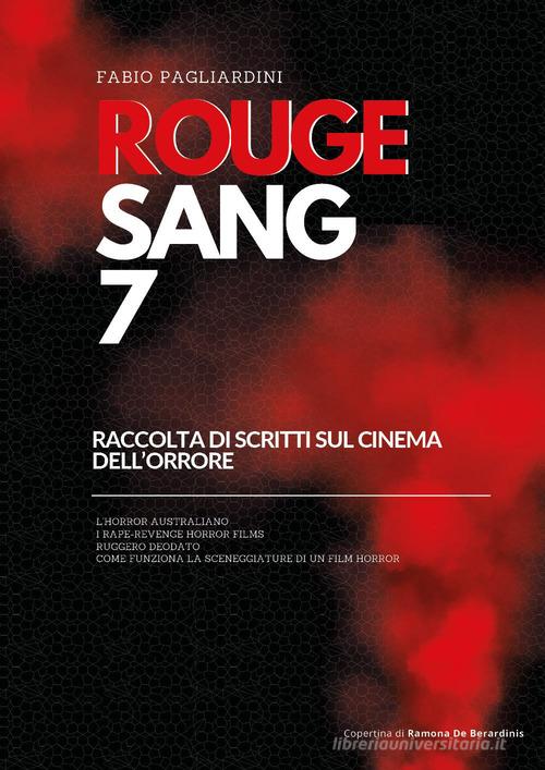 Rouge sang: raccolta di scritti sul cinema dell'orrore vol. 7 di Fabio Pagliardini edito da Youcanprint