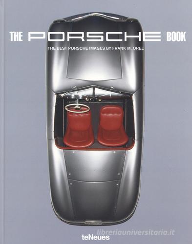 Frank M. Orel. The Porsche book. Ediz. a colori edito da TeNeues