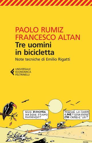 Tre uomini in bicicletta di Paolo Rumiz, Altan edito da Feltrinelli