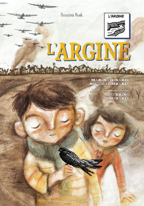 L'argine. Comunicazione Aumentativa Alternativa di Marina Girardi, Rocco Lombardi edito da Homeless Book