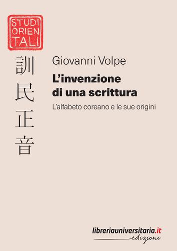 L'invenzione di una scrittura di Giovanni Volpe edito da libreriauniversitaria.it