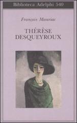Thérèse Desqueyroux di François Mauriac edito da Adelphi