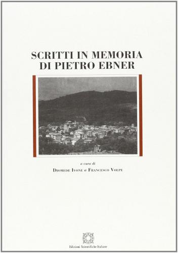Scritti in memoria di Pietro Ebner edito da Edizioni Scientifiche Italiane