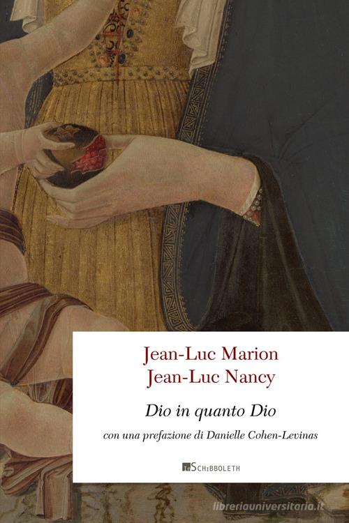 Dio in quanto Dio di Jean-Luc Marion, Jean-Luc Nancy edito da Inschibboleth
