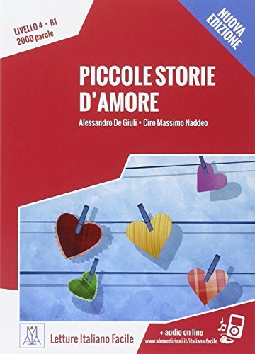 Piccole storie d'amore. Con CD Audio di Alessandro De Giuli, Ciro Massimo Naddeo edito da Alma