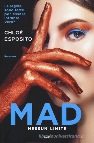 Libro Mad. Nessun limite di Chloé Esposito TRE60 TEA di TRE60