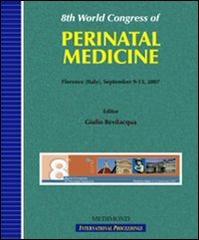 Fourth World congress of perinatal medicine-WCPM (Florence, 9-13 September 2007) edito da Medimond