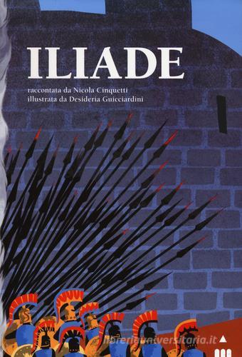 Iliade. Ediz. illustrata di Omero, Nicola Cinquetti edito da Lapis