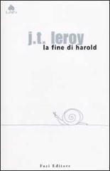 La fine di Harold. Testo inglese a fronte di J. T. Leroy edito da Fazi