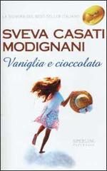 Vaniglia e cioccolato di Sveva Casati Modignani edito da Sperling & Kupfer