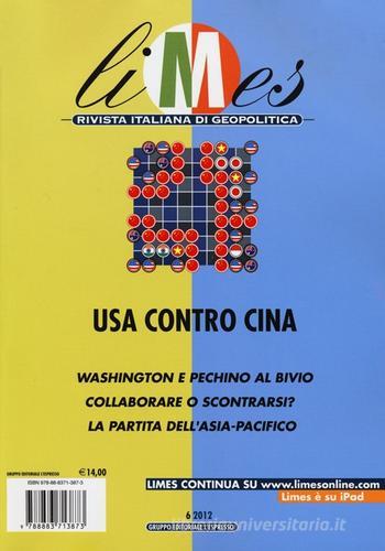 Limes. Rivista italiana di geopolitica (2012) vol.6 edito da L'Espresso (Gruppo Editoriale)
