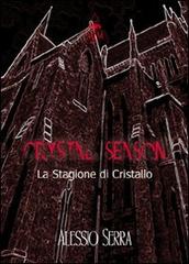 Crystal season (La stagione di cristallo) di Alessio Serra edito da Mjm Editore
