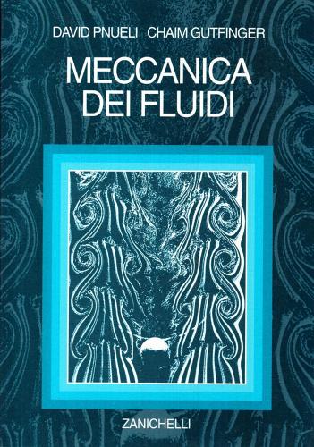 Meccanica dei fluidi di David Pnueli, Chaim Gutfinger edito da Zanichelli