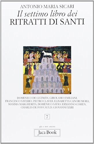 Il settimo libro dei ritratti di santi di Antonio Maria Sicari edito da Jaca Book