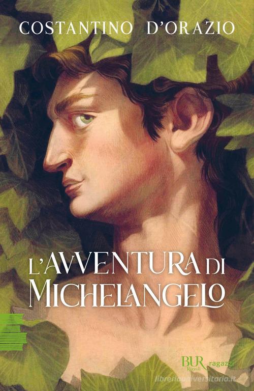 L'avventura di Michelangelo di Costantino D'Orazio edito da Rizzoli