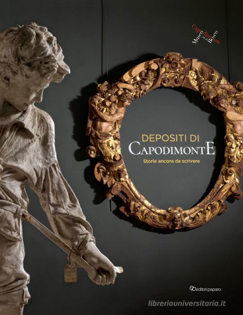 Depositi di Capodimonte. Storie ancora da scrivere edito da Editori Paparo