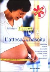 L' attesa e la nascita di Miriam Stoppard edito da Mondadori
