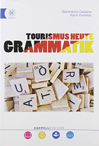 Tourismus heute. Grammatik. Per gli Ist. tecnici e professionali. Con espansione online edito da Cappelli