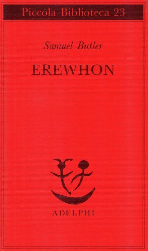 Erewhon di Samuel Butler edito da Adelphi