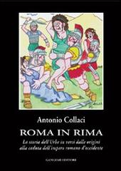 Roma in rima di Antonio Collaci edito da Gangemi Editore