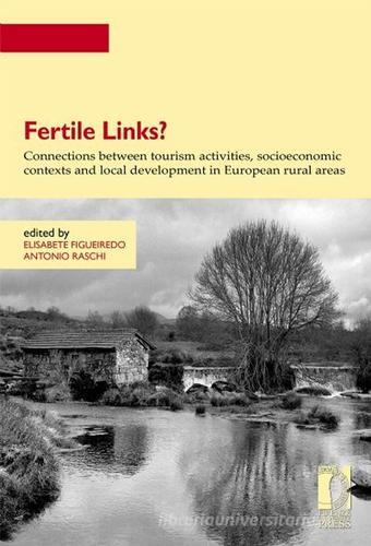 Fertile links? Connections between tourism activities, socioeconomic contexts and local development edito da Firenze University Press