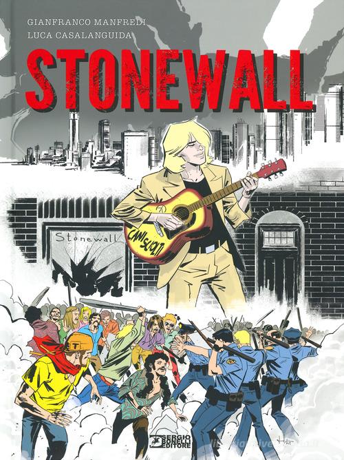Stonewall. Cani sciolti di Giancarlo Manfredi edito da Sergio Bonelli Editore