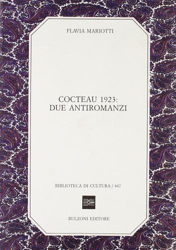 Cocteau 1923: due antiromanzi di Flavia Mariotti edito da Bulzoni
