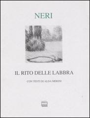 Il rito delle labbra di Filippo Neri edito da Interlinea