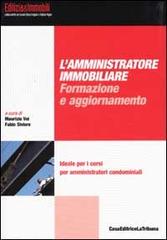 L' amministratore immobiliare: formazione e aggiornamento edito da La Tribuna