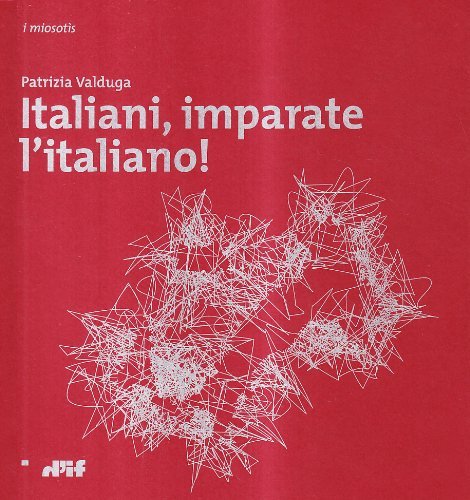 Italiani, imparate l'italiano! di Patrizia Valduga edito da Edizioni D'If