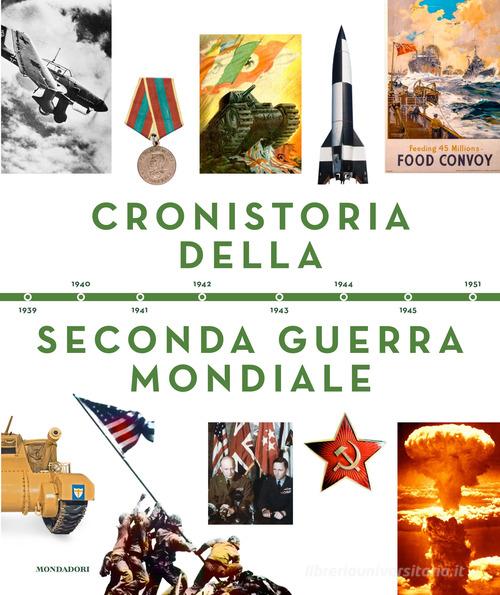 Cronistoria della seconda guerra mondiale edito da Mondadori Electa