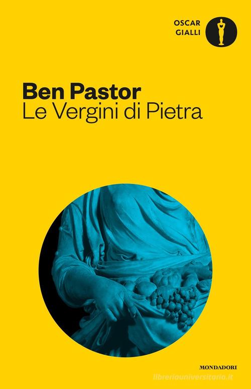 Le Vergini di pietra di Ben Pastor edito da Mondadori