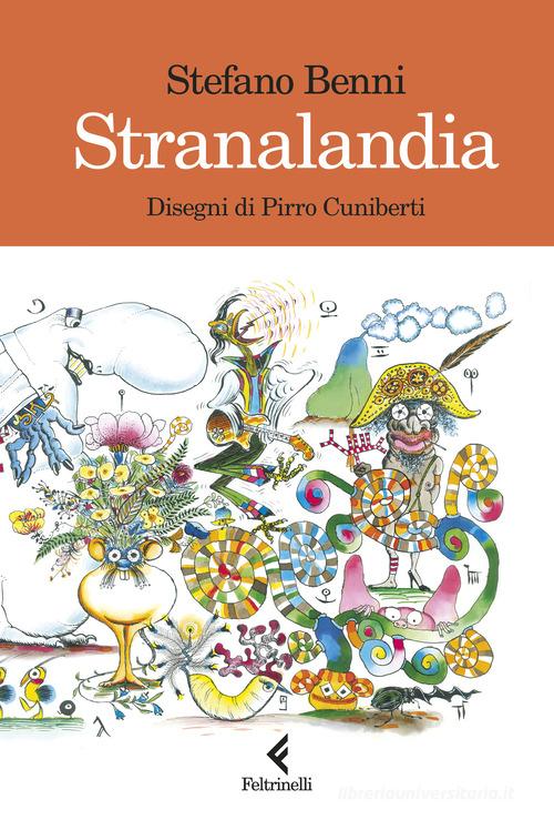 Libro Stranalandia. Ediz. illustrata di Stefano Benni Varia di Feltrinelli