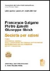 Commentario del Codice Civile. Art. 2325-2341 ter. Società per azioni vol.1 di Francesco Galgano, Pietro Zanelli, Giuseppe Sbisà edito da Zanichelli