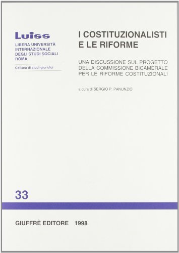 I costituzionalisti e le riforme. Una discussione sul progetto della commissione bicamerale per le riforme costituzionali edito da Giuffrè