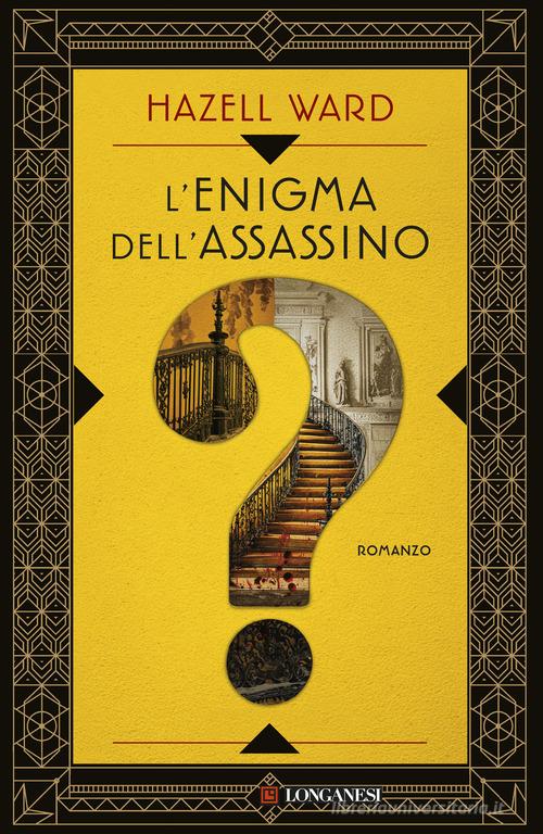L'enigma dell'assassino di Hazell Ward edito da Longanesi