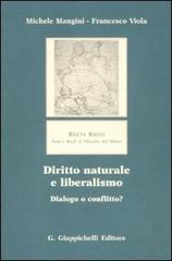 Diritto naturale e liberalismo. Dialogo o conflitto? di Michele Mangini, Francesco Viola edito da Giappichelli