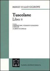 Tuscolane. Libro II di Marco Tullio Cicerone edito da Paideia
