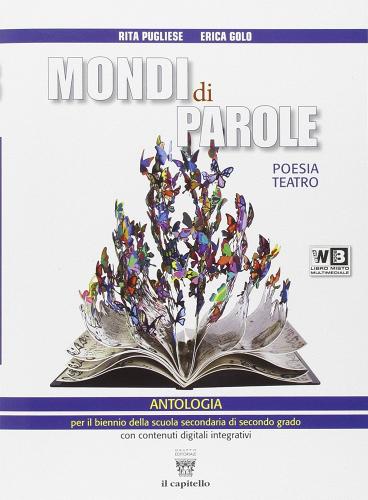 Mondi di parole. Per le Scuole superiori. Con e-book. Con espansione online vol.2 di R Pugliese, E. Golo edito da Il Capitello