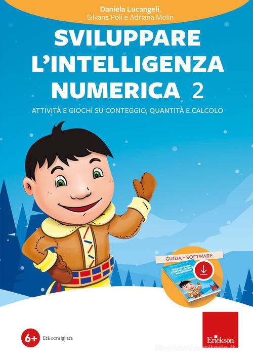 Sviluppare l'intelligenza numerica. Con software vol.2 di Daniela Lucangeli,  Silvana Poli con Spedizione Gratuita - 9788859033899 in Strumenti per  l'insegnamento