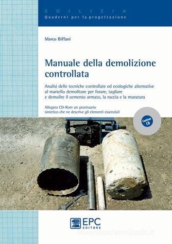 Manuale della demolizione controllata di Marco Biffani edito da EPC