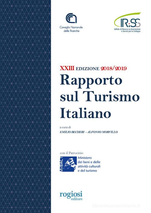 Ventitreesimo rapporto sul turismo italiano 2018-2019 edito da Rogiosi