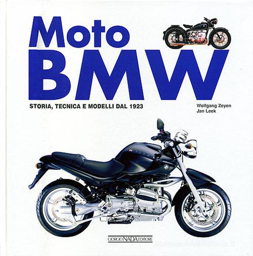 Moto BMW. Ediz. illustrata di Wolfgang Zeyen, Jan Leek edito da Nada