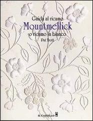 Guida al ricamo Mountmellick o ricamo in bianco di Pat Trott edito da Il Castello