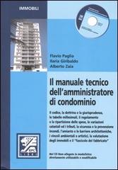 Il manuale tecnico dell'amministratore di condominio. Con CD-ROM di Flavio Paglia, Ilaria Giribaldo, Alberto Zaia edito da EPC Libri